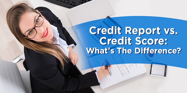 Credit Scores Vs. Credit Reports: What's The Difference?